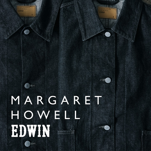 地球にやさしい《エドウイン》と《マーガレット・ハウエル》のコラボ。